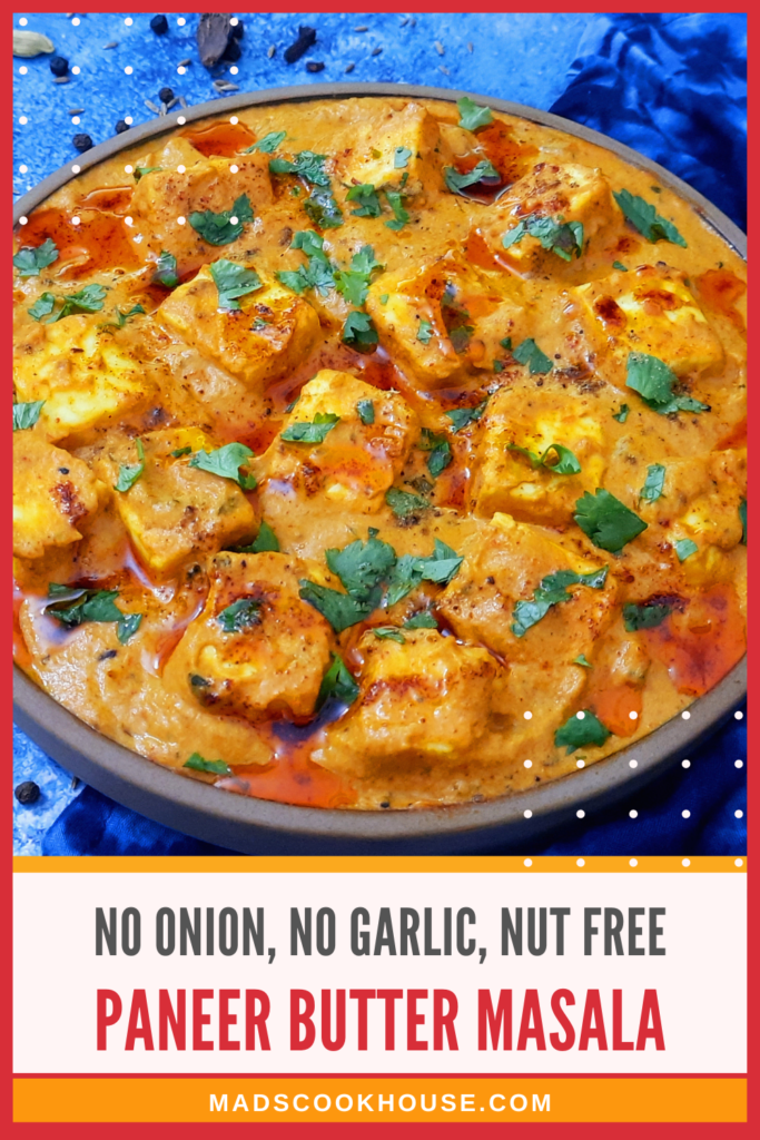 No Onion, No Garlic, Nut Free Paneer Butter Masala